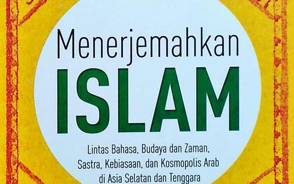 Islam Translated dan Pribumisasi Hadis