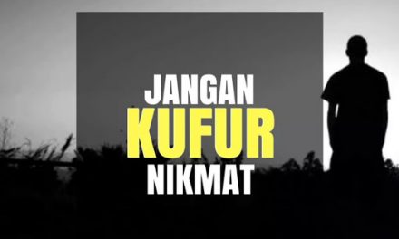 Jangan Kufur Nikmat