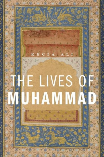 Biografi Nabi Muhammad yang Tidak Tunggal dan Tidak Selesai
