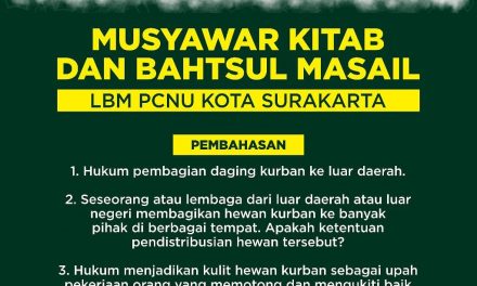 Adakan Bahtsul Masail Kubro, LBM Nu Solo Jawab 8 Masalah Qurban