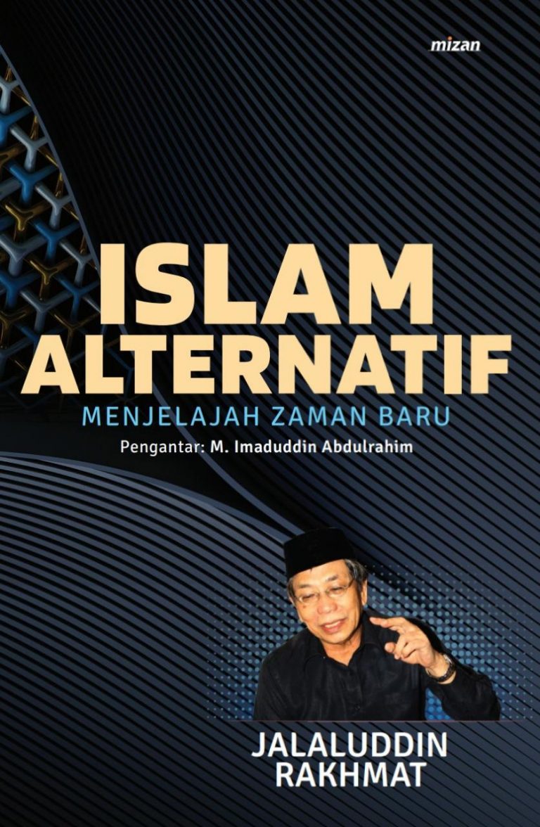 Kebangkitan Islam dan Membangkitan Islam Alternatif di Indonesia