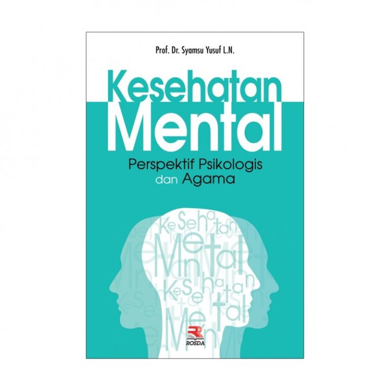 Membaca Kembali Kesehatan Mental dalam Perspektif Psikologis dan Agama