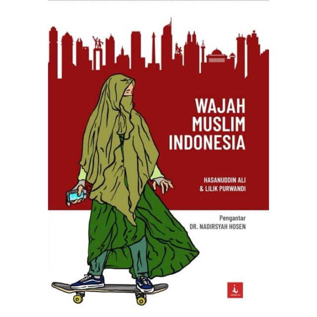 Wajah Muslim Indonesia; Upaya Meraba Paras Umat Islam di Masa Depan