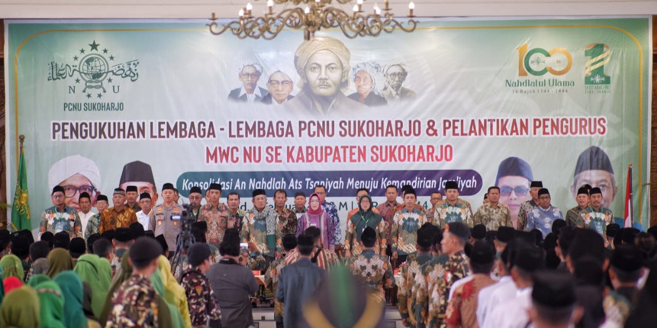 Pengukuhan Lembaga dan Pelantikan Pengurus MWC NU Kabupaten Sukoharjo