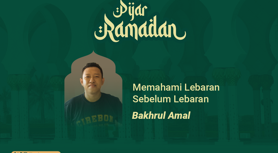 Memahami Lebaran Sebelum Lebaran