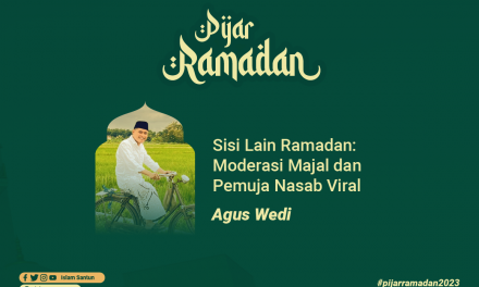 Sisi Lain Ramadan: Moderasi Majal dan Pemuja Nasab Viral