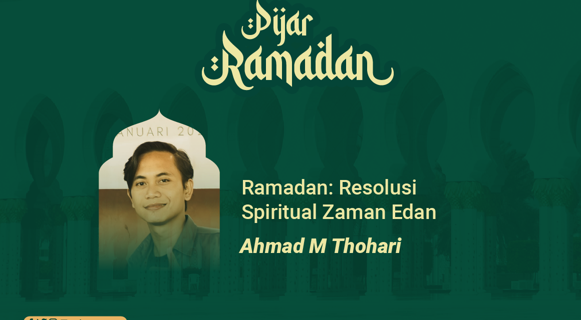 Ramadan: Resolusi Spiritual Zaman Edan
