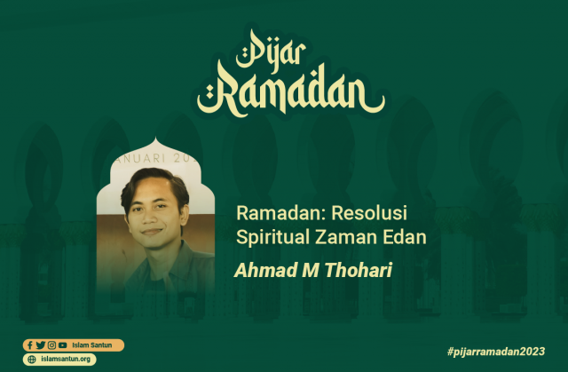 Ramadan: Resolusi Spiritual Zaman Edan