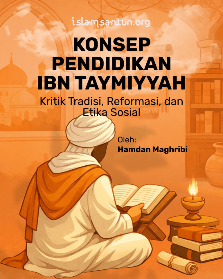 Konsep Pendidikan Ibn Taymiyyah: Antara Kritik Tradisi, Reformasi, dan Etika Sosial